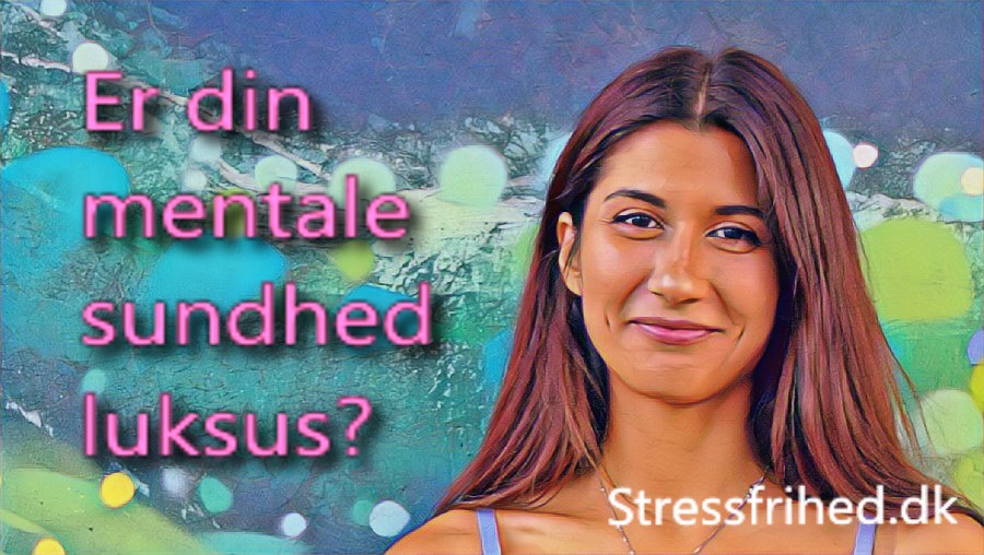 Mental sundhed og stressfri for altid? Mental sundhed og stressfri for altid?