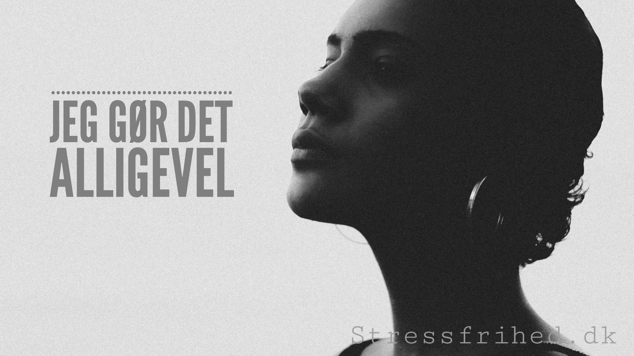 Jeg gør det alligevel